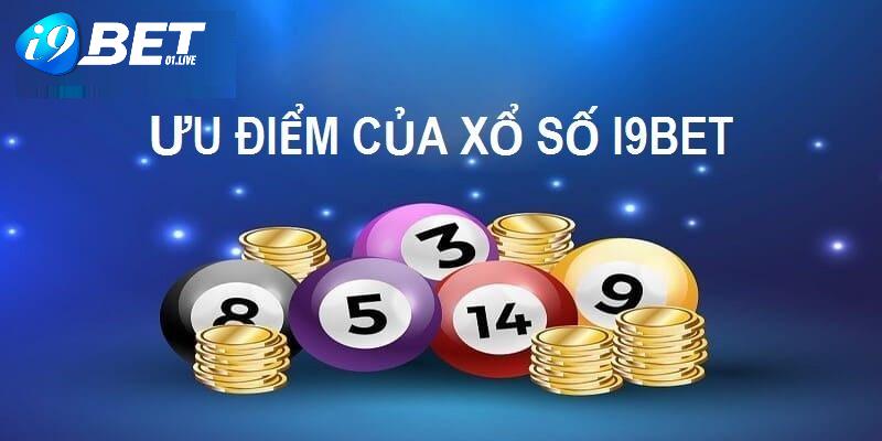 Những ưu điểm nổi trội của xổ số I9BET