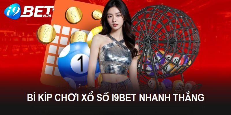 Bí kíp chơi game xổ số tại I9BET