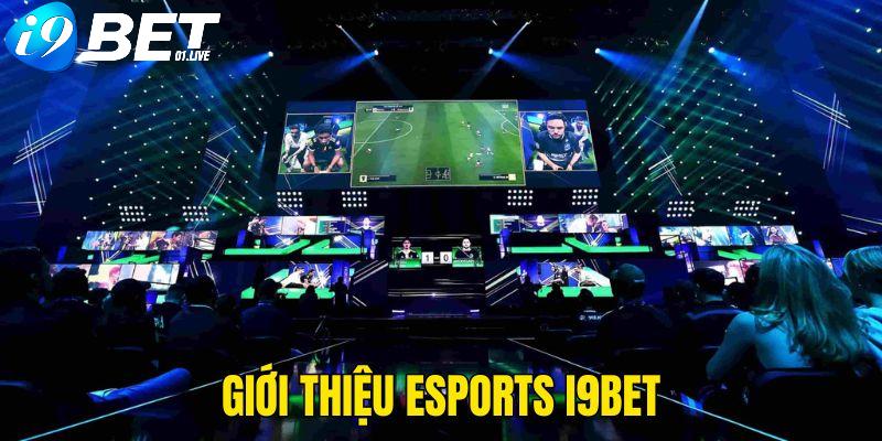 Giới thiệu dòng game Esports I9BET