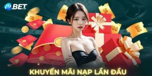 Khuyến Mãi Nạp Đầu I9BET Nhận Thưởng Lớn Khi Đăng Ký