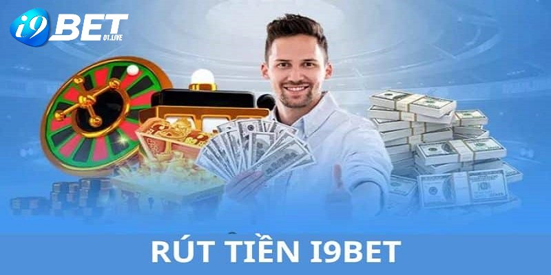 Quy trình rút tiền I9BET chỉ với 4 bước cực kỳ nhanh chóng