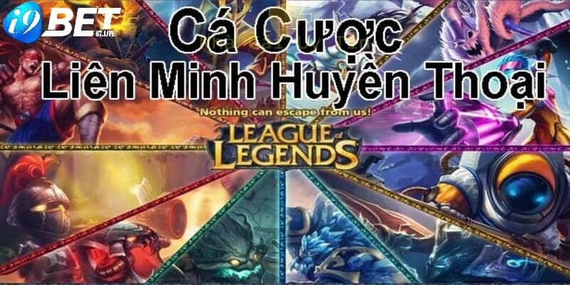 Thông tin chính về cá cược liên minh huyền thoại