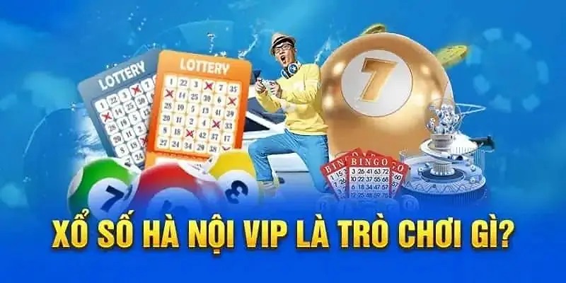 Hà Nội VIP - Loại Hình Xổ Số Dẫn Đầu Xu Hướng Tại I9BET