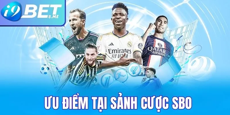 Ưu Điểm Nổi Bật Của Sảnh Cược SBO